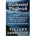 Valiant Ambition: George Washington, Benedict Arnold, and the Fate of the American Revolution (The American Revolution Series