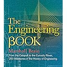 The Engineering Book: From the Catapult to the Curiosity Rover, 250 Milestones in the History of Engineering (Union Square &