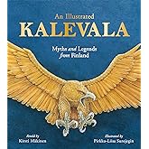 An Illustrated Kalevala: Myths and Legends from Finland