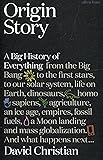 Origin Story: A Big History of Everything