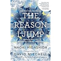 The Reason I Jump: The Inner Voice of a Thirteen-Year-Old Boy with Autism