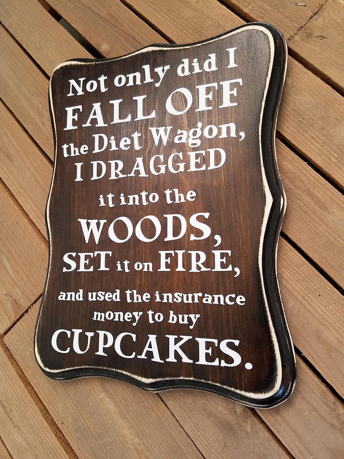 Amazoncom Not Only Did I Fall Off The Diet Wagon Wood Sign Anti