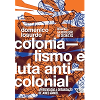 Colonialismo e luta anticolonial: Desafios da revolução no século XXI (Portuguese Edition) book cover