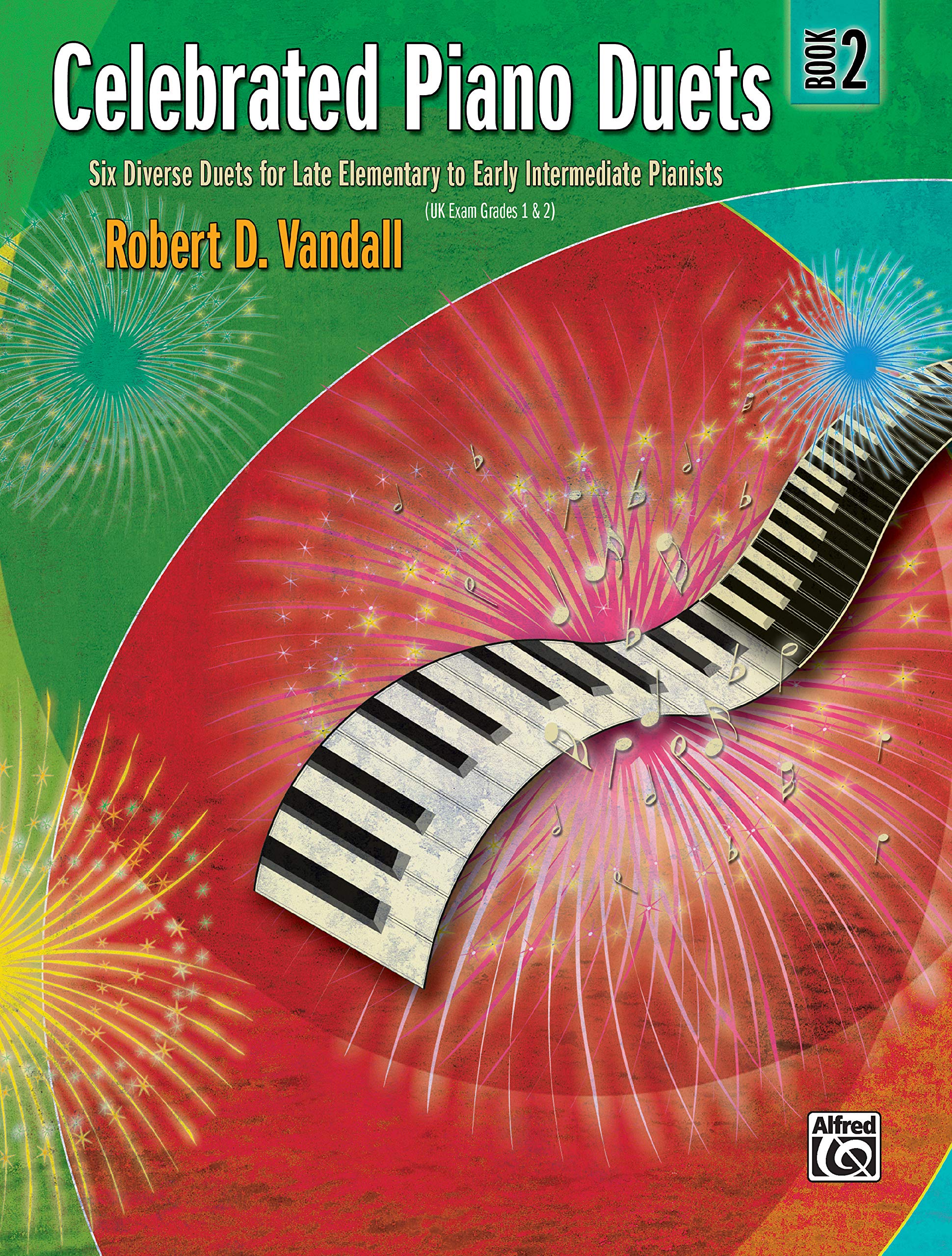Celebrated Piano Duets, Bk 2: Six Diverse Duets for Late Elementary to Early Intermediate Pianists, Book 2