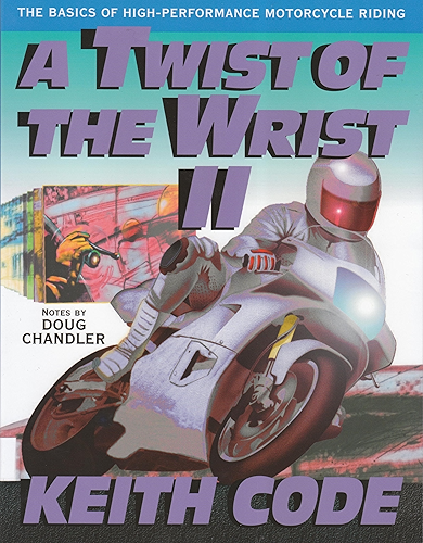 Download A Twist of the Wrist II: The Basics of High-Performance Motorcycle Riding (English Edition) PDF
