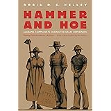 Hammer and Hoe: Alabama Communists during the Great Depression
