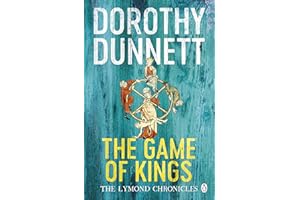 The Game Of Kings: The Lymond Chronicles Book One