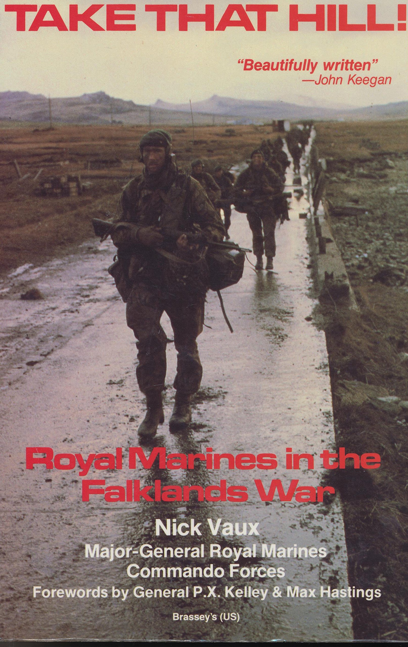 Take That Hill Royal Marines In The Falklands War Vaux Nick Amazon Com Books