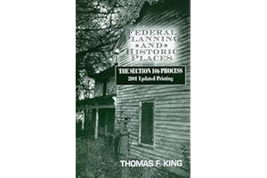Federal Planning and Historic Places: The Section 106 Process (Volume 2) (Heritage Resource Management Series, 2)
