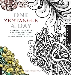 One Zentangle A Day: A 6-Week Course in Creative