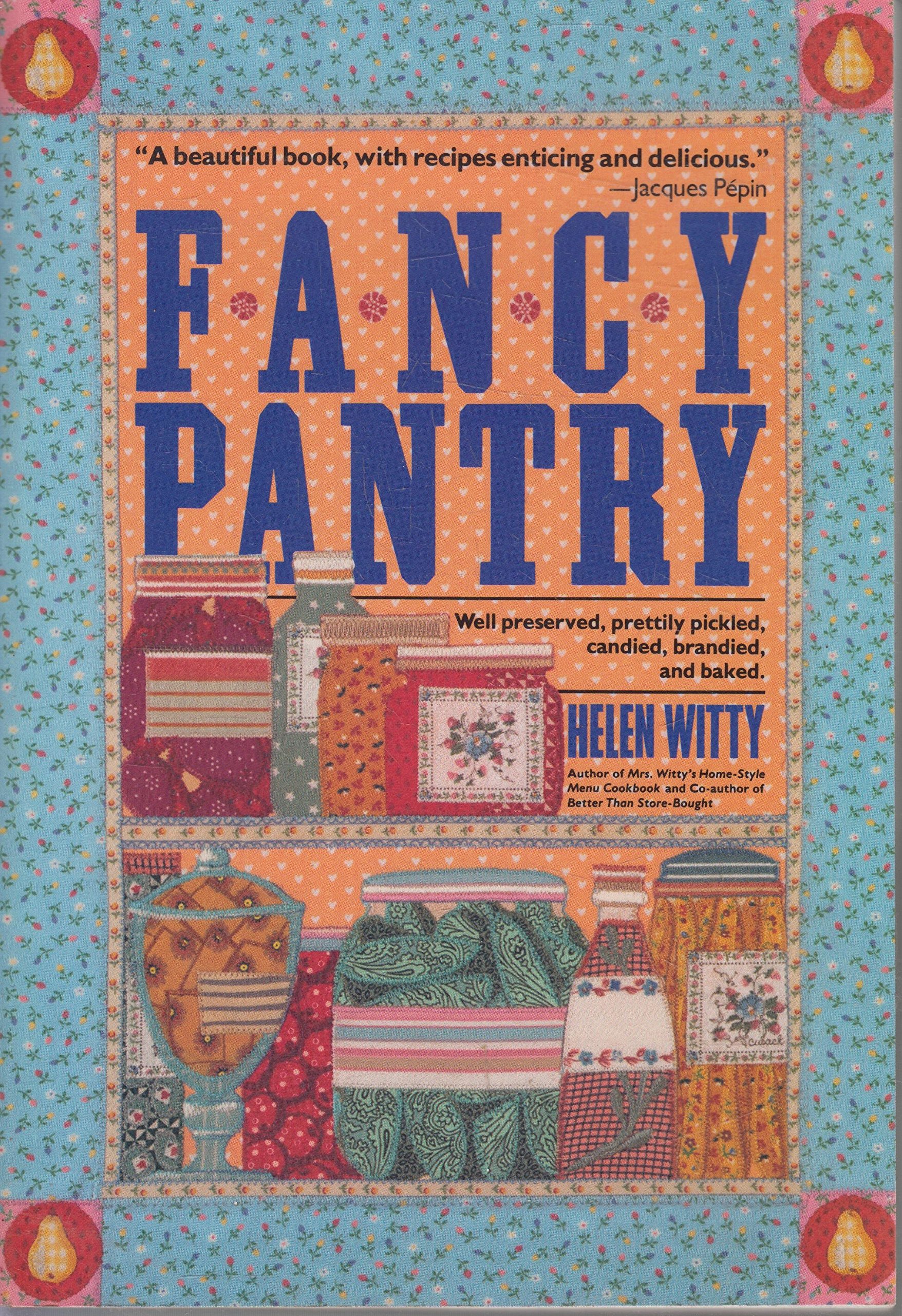 Fancy Pantry Helen Witty 9780894800375 Books Amazon Ca