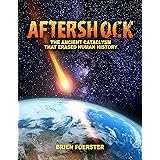 Aftershock: The Ancient Cataclysm That Erased Human History