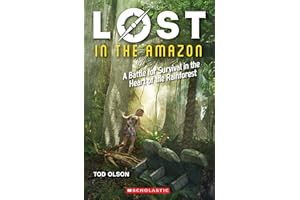 Lost in the Amazon: A Battle for Survival in the Heart of the Rainforest (Lost #3) (3)