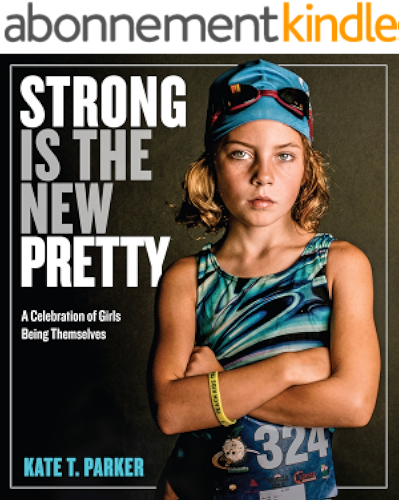 Download Strong Is the New Pretty: A Celebration of Girls Being Themselves (English Edition) PDF