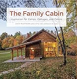 The Cabin Inspiration For The Classic American Getaway