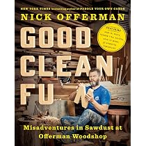 Good Clean Fun: Misadventures in Sawdust at Offerman Woodshop ...