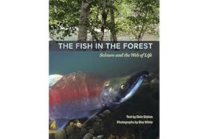 The Fish in the Forest: Salmon and the Web of Life