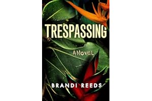 Trespassing: A Novel