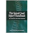 The Spinal Cord Injury Handbook: For Patients and Their Families