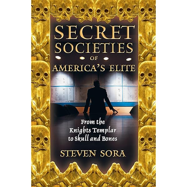 Secret Societies: Inside the Freemasons, the Yakuza, Skull and