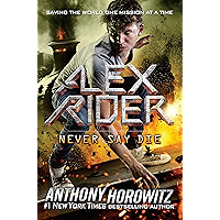 Never Say Die (Alex Rider Book 11) book cover