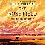 The Book of Dust: The Rose Field