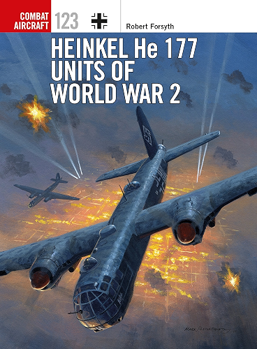 Heinkel He 177 Units Of World War 2 Combat Aircraft Book - 