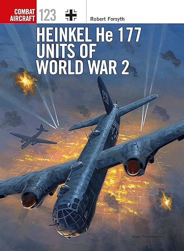 Download Heinkel He 177 Units of World War 2 (Combat Aircraft Book 123) (English Edition) PDF