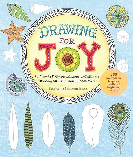 Download Drawing for Joy: 15-Minute Daily Meditations to Cultivate Drawing Skill and Unwind with Color PDF