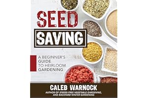 Seed Saving (Forgotten Skills of Self-Reliance Series by Caleb Warnock)