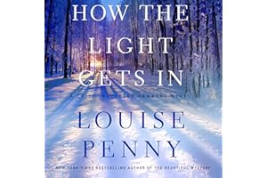 How the Light Gets In: A Chief Inspector Gamache Novel, Book 9
