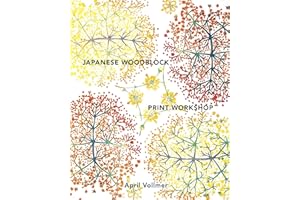 Japanese Woodblock Print Workshop: A Modern Guide to the Ancient Art of Mokuhanga