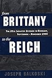 From Brittany to the Reich: The 29th Infantry Division in Germany, September - November 1944