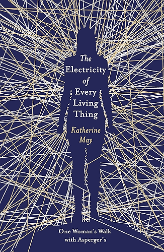Download The Electricity of Every Living Thing: A Woman’s Walk in the Wild to Find Her Way Home (English Edition) PDF