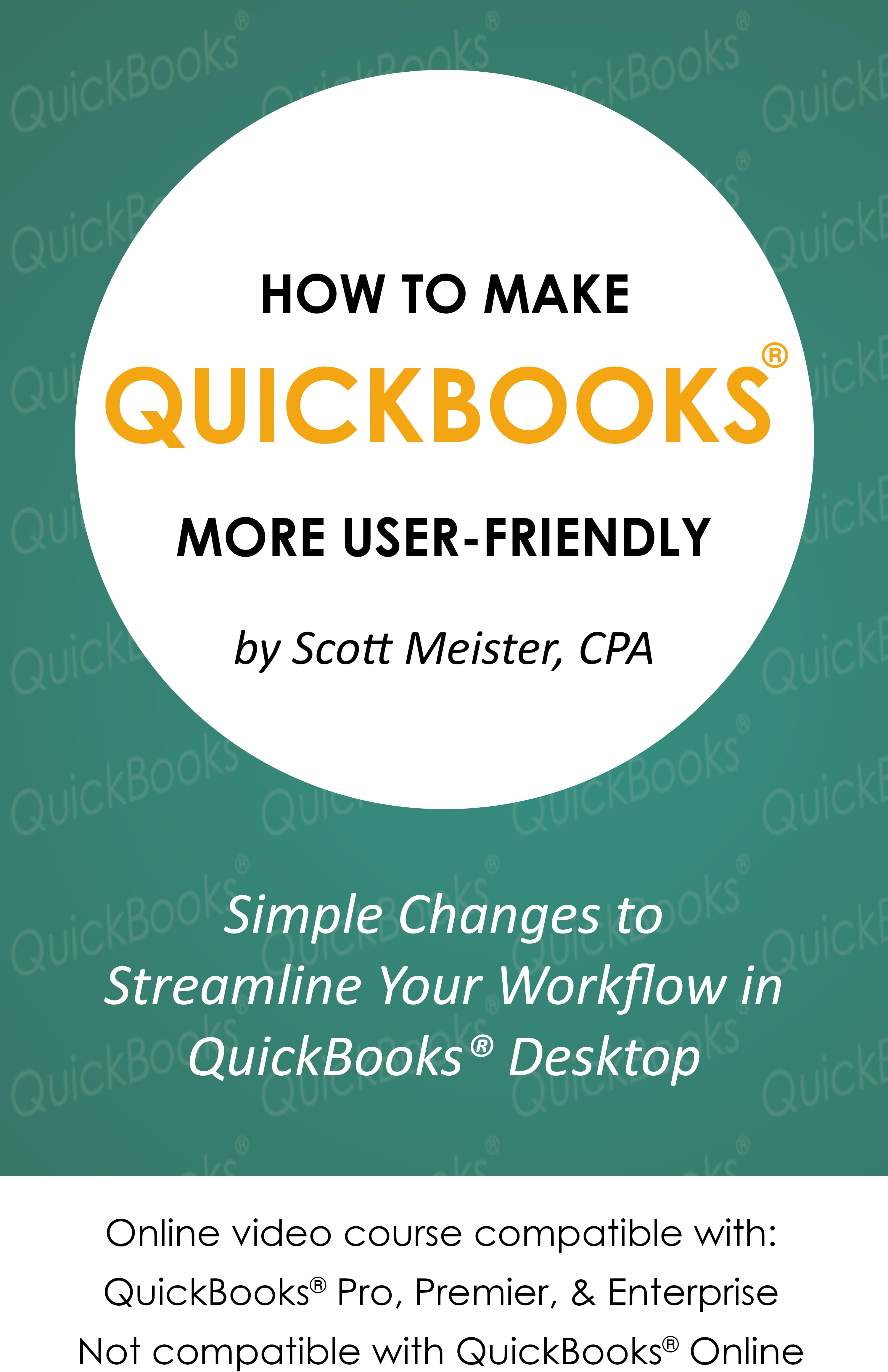 Amazon Com How To Make Quickbooks More User Friendly Simple