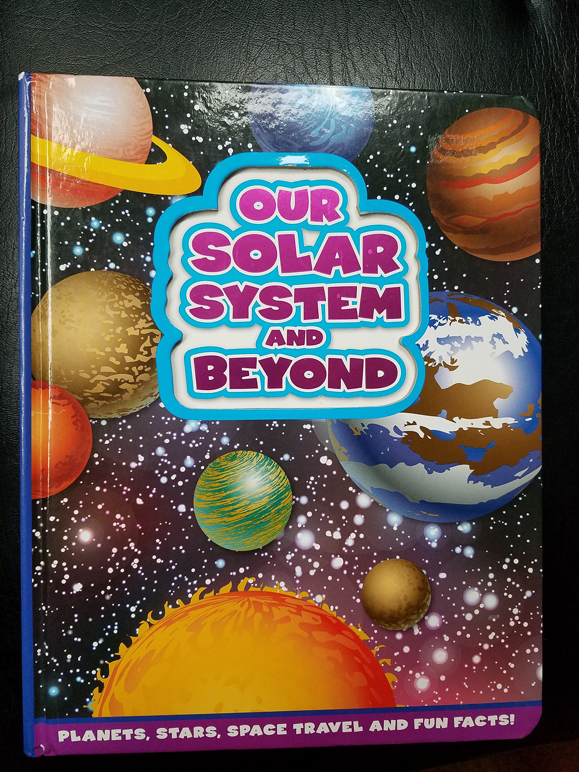 Our Solar System And Beyond Planets Stars Space Travel