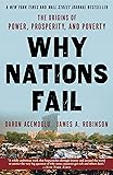 Why Nations Fail: The Origins of Power, Prosperity, and Poverty
