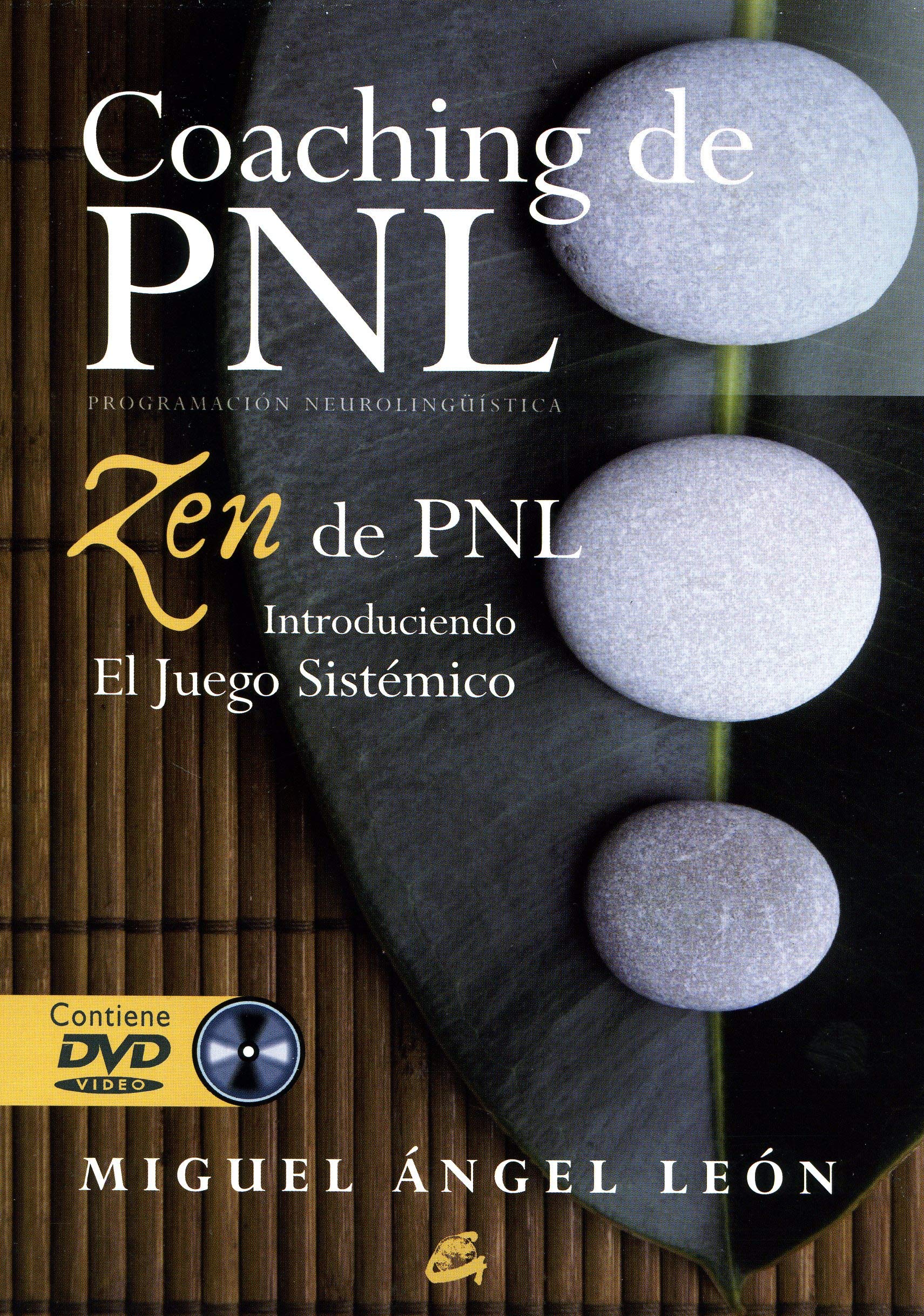 Amazon Com Coaching De Pnl Zen De Pnl Introduciendo El Juego Sistemico Spanish Edition 9788484452898 Leon Sosa Miguel Angel Libros