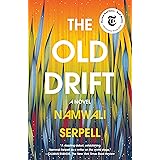 The Old Drift: A Novel