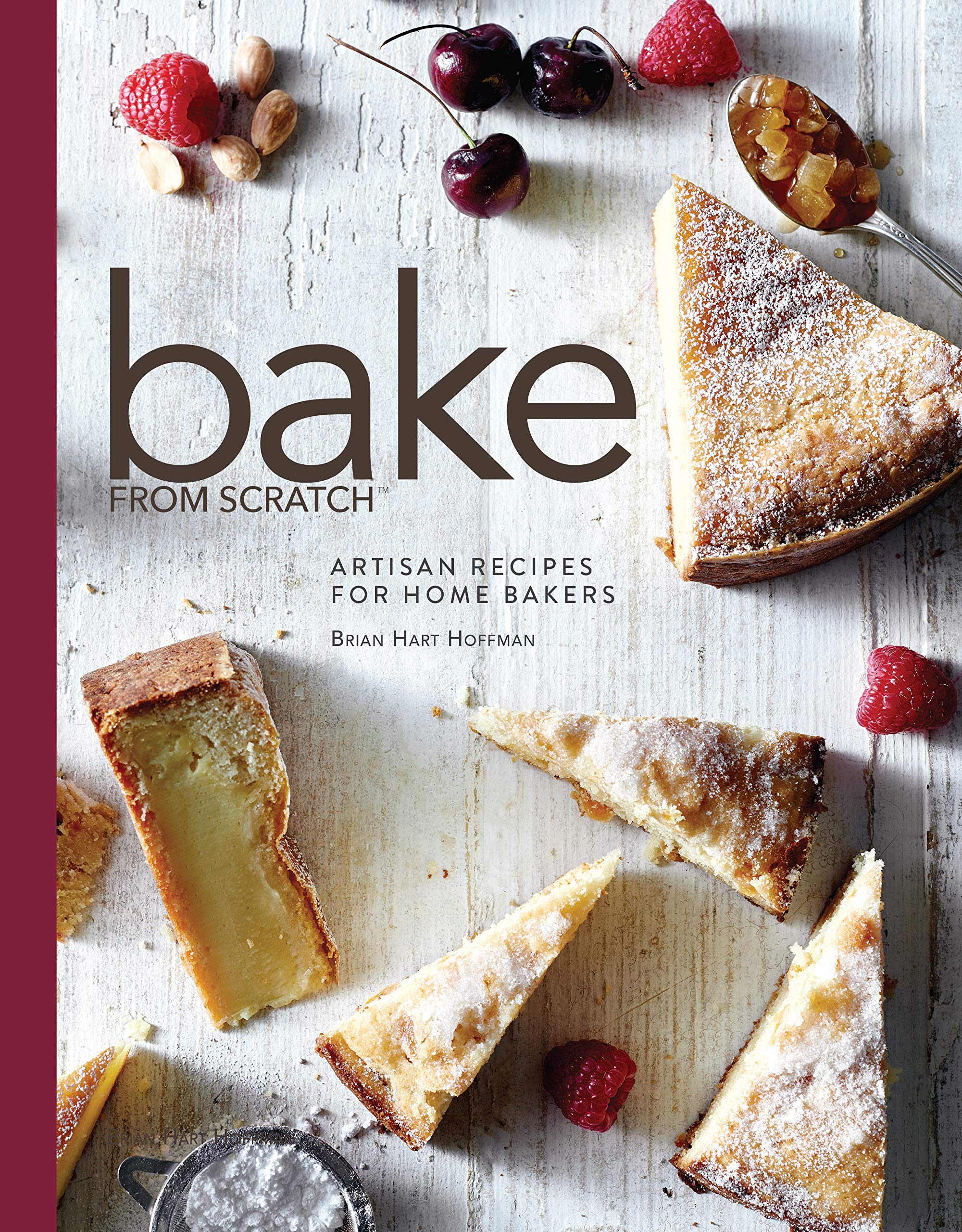 Bake From Scratch Artisan Recipes For The Home Baker Hoffman Brian Hart 9781940772363 Books Amazon Ca