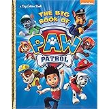 The Big Book of Paw Patrol (Paw Patrol) (Big Golden Book)