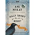 Half Spent Was the Night: A Witches' Yuletide (Ami McKay's Witches)