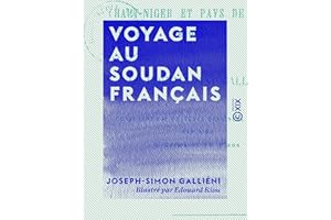 Voyage au Soudan français: Haut-Niger et pays de Ségou, 1879-1881 (French Edition)
