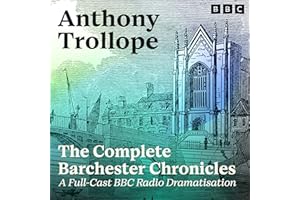 The Complete Barchester Chronicles: The Complete