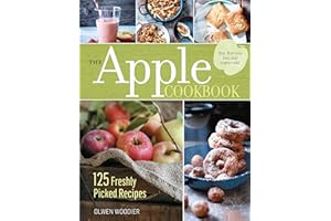 The Apple Cookbook, 3rd Edition: 125 Freshly Picked Recipes