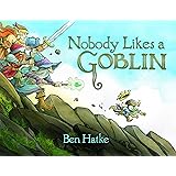 Nobody Likes a Goblin