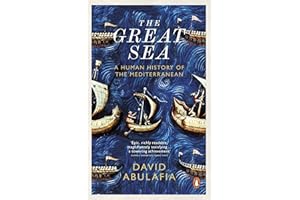 The Great Sea: A Human History of the Mediterranean