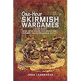 One-hour Skirmish Wargames: Fast-play Dice-less Rules for Small-unit Actions from Napoleonics to Sci-Fi