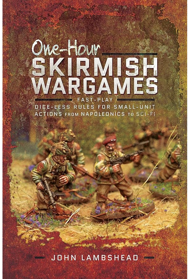 One-Hour Wargames: Practical Tabletop Battles For Those With Limited Time And Space