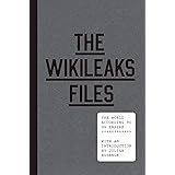The WikiLeaks Files: The World According to US Empire